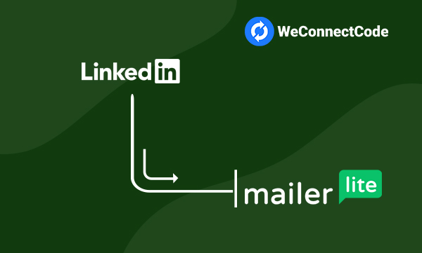 WCC - LinkedIn Lead Forms to MailerLite